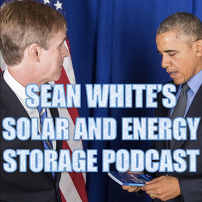 Sean White's Solar and Energy Storage Podcast